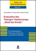 Cover: Evaluation des T&uuml;binger Theatercamps "Stadt der Kinder" - Schneider Hohengehren
