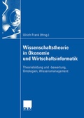 Cover: Wissenschaftstheorie in &Ouml;konomie und Wirtschaftsinformatik - Deutscher Universit&auml;tsverlag