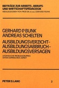 Cover: Ausbildungsverzicht - Ausbildungsabbruch - Ausbildungsversagen - Peter Lang Verlag