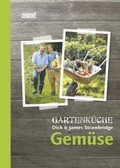 Cover: Gartenk&uuml;che Dick & James Strawbridge. Band 1. Gem&uuml;se - DuMont Buchverlag