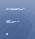 Cover: Sport and Foreign Policy in a Globalizing World - Routledge