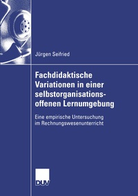 Abbildung von: Fachdidaktische Variationen in einer selbstorganisationsoffenen Lernumgebung - Deutscher Universitätsverlag