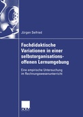 Cover: Fachdidaktische Variationen in einer selbstorganisationsoffenen Lernumgebung - Deutscher Universit&auml;tsverlag