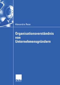 Abbildung von: Organisationsverständnis von Unternehmensgründern - Deutscher Universitätsverlag