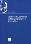 Cover: Sozialkapital, Vertrauen und Wissenstransfer in Unternehmen - Deutscher Universit&auml;tsverlag