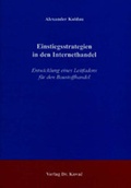 Cover: Einstiegsstrategien in den Internethandel - Kovac, Dr. Verlag