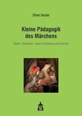 Cover: Kleine P&auml;dagogik des M&auml;rchens - Schneider Hohengehren