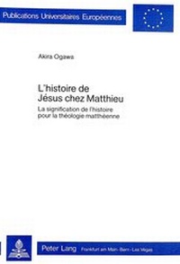 Abbildung von: L'histoire de Jésus chez Matthieu - Peter Lang Verlag