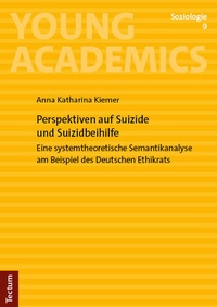 Abbildung von: Perspektiven auf Suizide und Suizidbeihilfe - Tectum Wissenschaftsverlag