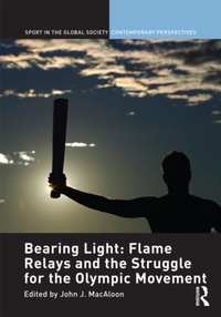 Abbildung von: Bearing Light: Flame Relays and the Struggle for the Olympic Movement - Routledge