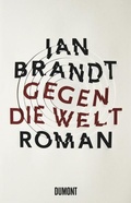 Cover: Gegen die Welt - DuMont Buchverlag