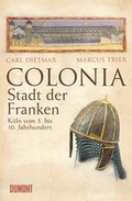 Cover: COLONIA - Stadt der Franken - DuMont Buchverlag