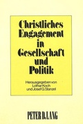 Cover: Christliches Engagement in Gesellschaft und Politik - Peter Lang Verlag