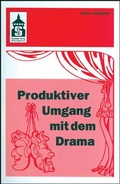 Cover: Produktiver Umgang mit dem Drama - Schneider bei wbv