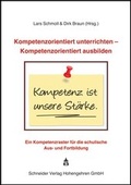 Cover: Kompetenzorientiert unterrichten - Kompetenzorientiert ausbilden - Schneider Hohengehren