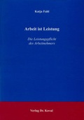Cover: Arbeit ist Leistung - Kovac, Dr. Verlag