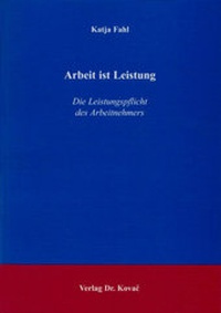 Abbildung von: Arbeit ist Leistung - Kovac, Dr. Verlag