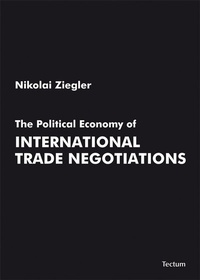 Abbildung von: The Political Economy of International Trade Negotiations - Tectum Wissenschaftsverlag