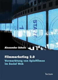 Abbildung von: Filmmarketing 2.0 - Tectum Wissenschaftsverlag