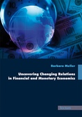 Cover: Uncovering Changing Relations in Financial and Monetary Economics - Tectum Wissenschaftsverlag