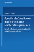 Cover: Operationales Spezifizieren mit programmierten Graphersetzungssystemen - Deutscher Universit&auml;tsverlag