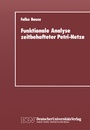 Cover: Funktionale Analyse zeitbehafteter Petri-Netze - Deutscher Universitätsverlag
