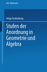 Abbildung von: Stufen der Anordnung in Geometrie und Algebra - Deutscher Universitätsverlag