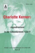 Cover: Charlotte Kerners Jugendromane in der Sekundarstufe I und II - wbv Media
