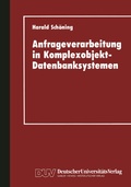 Cover: Anfrageverarbeitung in Komplexobjekt-Datenbanksystemen - Deutscher Universit&auml;tsverlag