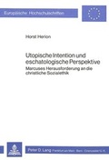 Cover: Utopische Intention und eschatologische Perspektive - Peter Lang Verlag
