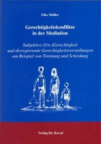 Abbildung von: Gerechtigkeitskonflikte in der Mediation - Kovac, Dr. Verlag