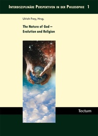 Enlarge image Cover: The Nature of God - Evolution and Religion - Tectum Wissenschaftsverlag