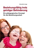 Cover: Beziehungsf&auml;hig trotz geistiger Behinderung - Tectum Wissenschaftsverlag