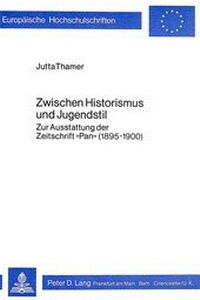 Abbildung von: Zwischen Historismus und Jugendstil - Peter Lang Verlag