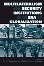 Cover: Multilateralism and Security Institutions in an Era of Globalization - Routledge