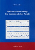 Cover: Optionspreisbewertung: Ein &ouml;konometrischer Ansatz - Kovac, Dr. Verlag