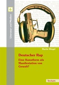 Cover: Deutscher Rap - Eine Kunstform als Manifestation von Gewalt? - Tectum Wissenschaftsverlag