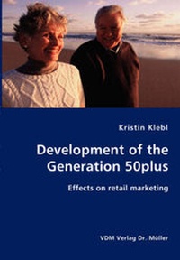 Abbildung von: Development of the Generation 50plus - VDM Verlag Dr. Müller