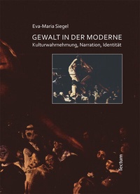 Enlarge image Cover: Gewalt in der Moderne - Tectum Wissenschaftsverlag