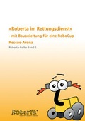 Cover: Roberta im Rettungsdienst. - Fraunhofer IRB Verlag