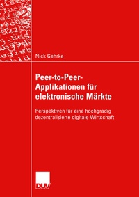 Abbildung von: Peer-to-Peer-Applikationen für elektronische Märkte - Deutscher Universitätsverlag