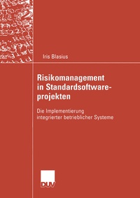 Abbildung von: Risikomanagement in Standardsoftwareprojekten - Deutscher Universitätsverlag