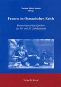 Cover: Frauen im Osmanischen Reich - Kovac, Dr. Verlag