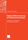 Cover: Digitale Bildverarbeitung für Routineanwendungen - Deutscher Universitätsverlag