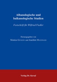 Abbildung von: Albanologische und balkanologische Studien - Kovac, Dr. Verlag