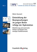 Cover: Entwicklung der Beanspruchungen im jungen Beton infolge der Hydratation. - Fraunhofer IRB Verlag