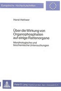 Abbildung von: Über die Wirkung von Organophosphaten auf einige Rattenorgane - Peter Lang Verlag