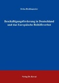 Abbildung von: Beschäftigungsförderung in Deutschland und das Europäische Beihilfeverbot - Kovac, Dr. Verlag