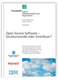 Cover: Open Source Software - Strukturwandel oder Strohfeuer?. - Fraunhofer IRB Verlag