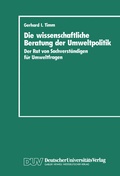 Abbildung von: Die wissenschaftliche Beratung der Umweltpolitik - Deutscher Universitätsverlag